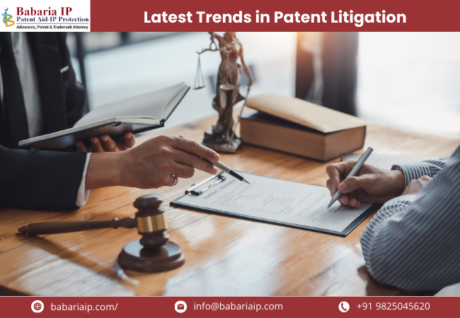 Latest Trends in Patent Litigation