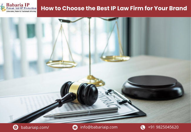 How to Choose the Best IP Law Firm for Your Brand