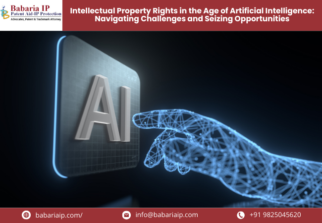 Intellectual Property Rights in the Age of Artificial Intelligence: Navigating Challenges and Seizing Opportunities