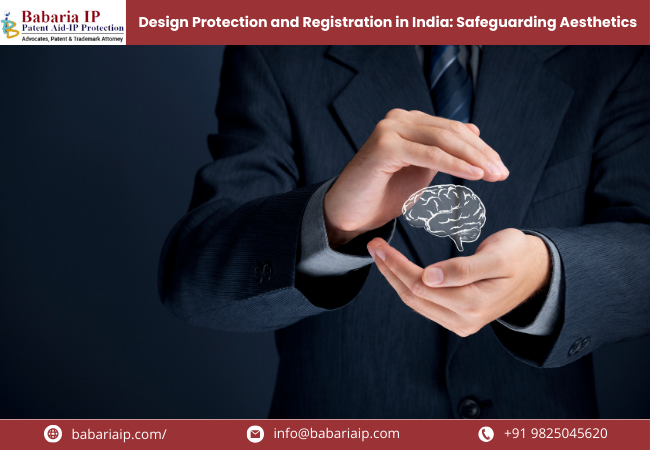 Design Protection and Registration in India: Safeguarding Aesthetics