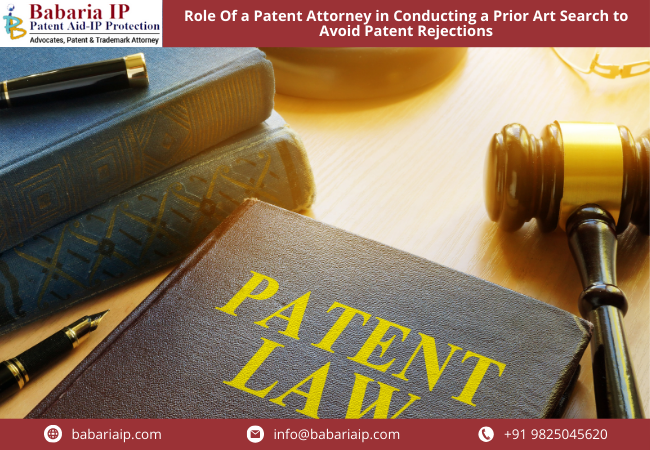 Role Of a Patent Attorney in Conducting a Prior Art Search to Avoid Patent Rejections