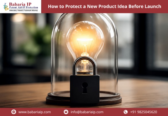How to Protect a New Product Idea Before Launch