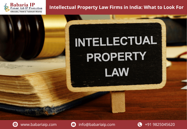 Intellectual Property Law Firms in India What to Look For